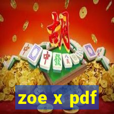 zoe x pdf